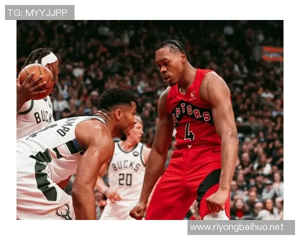 猛龙对阵雄鹿前瞻：猛龙锋线三英战字母，雄鹿背靠背体能受损